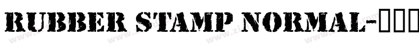 Rubber stamp Normal字体转换